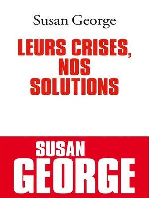 cover image of Leurs crises, nos solutions